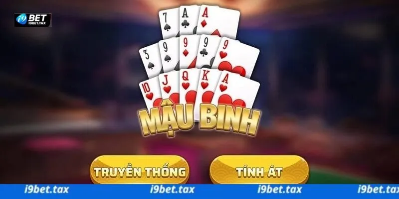 Game Mậu Binh Online I9bet - Chinh Phục Game Nhận Thưởng Lớn 4 Bí quyết đánh game Mậu Binh online i9bet ăn tiền khủng cực nhanh