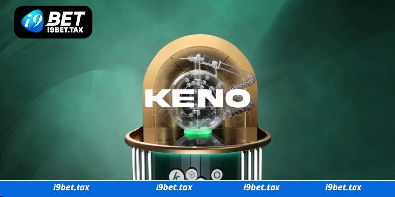 Game Keno I9bet - Những Thông Tin Bạn Có Thể Chưa Biết 2 Thông tin về game Keno I9bet cho người mới